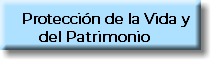 Protección de la Vida y del Patrimonio